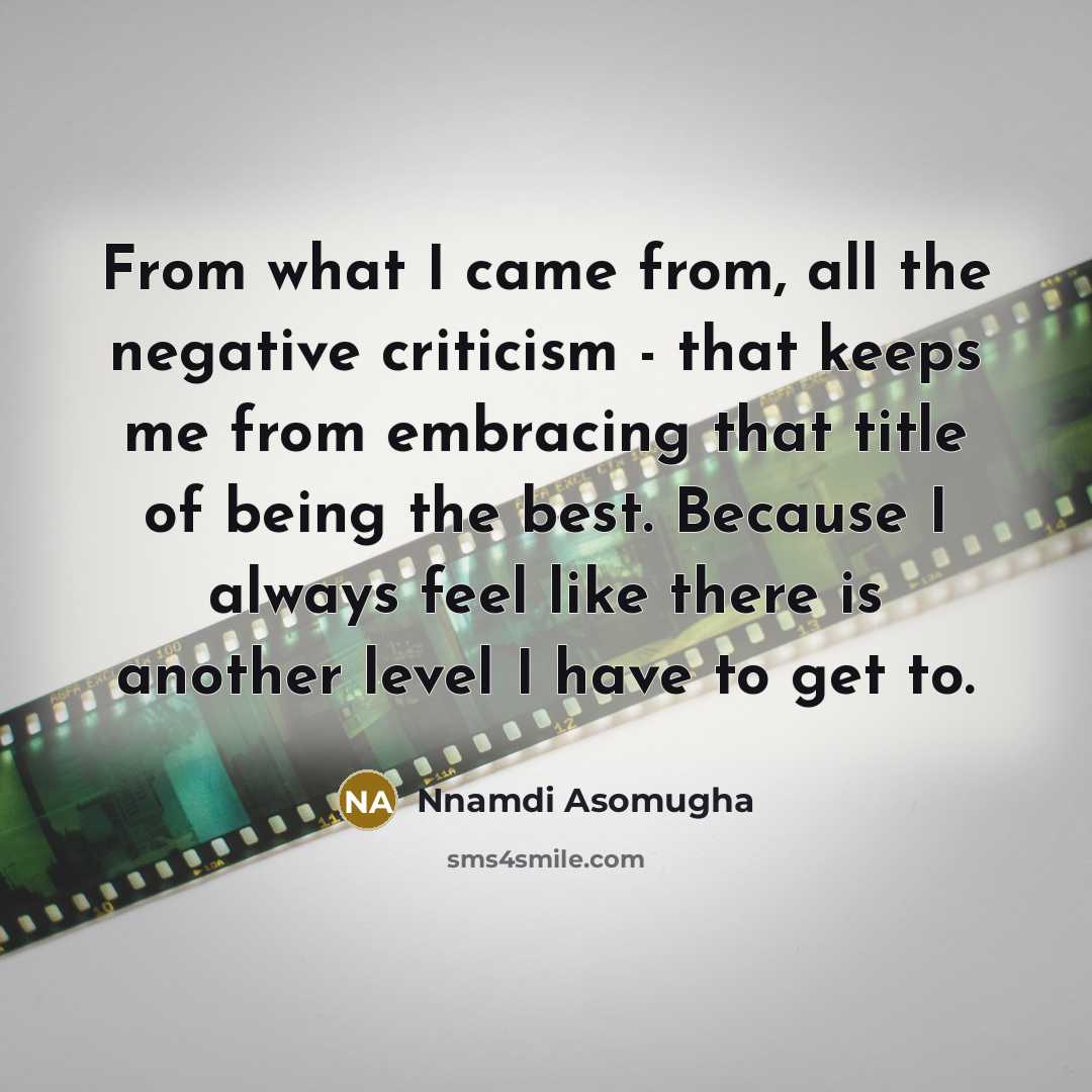 “From what I came from, all the negative criticism -…” quote by Nnamdi Asomugha