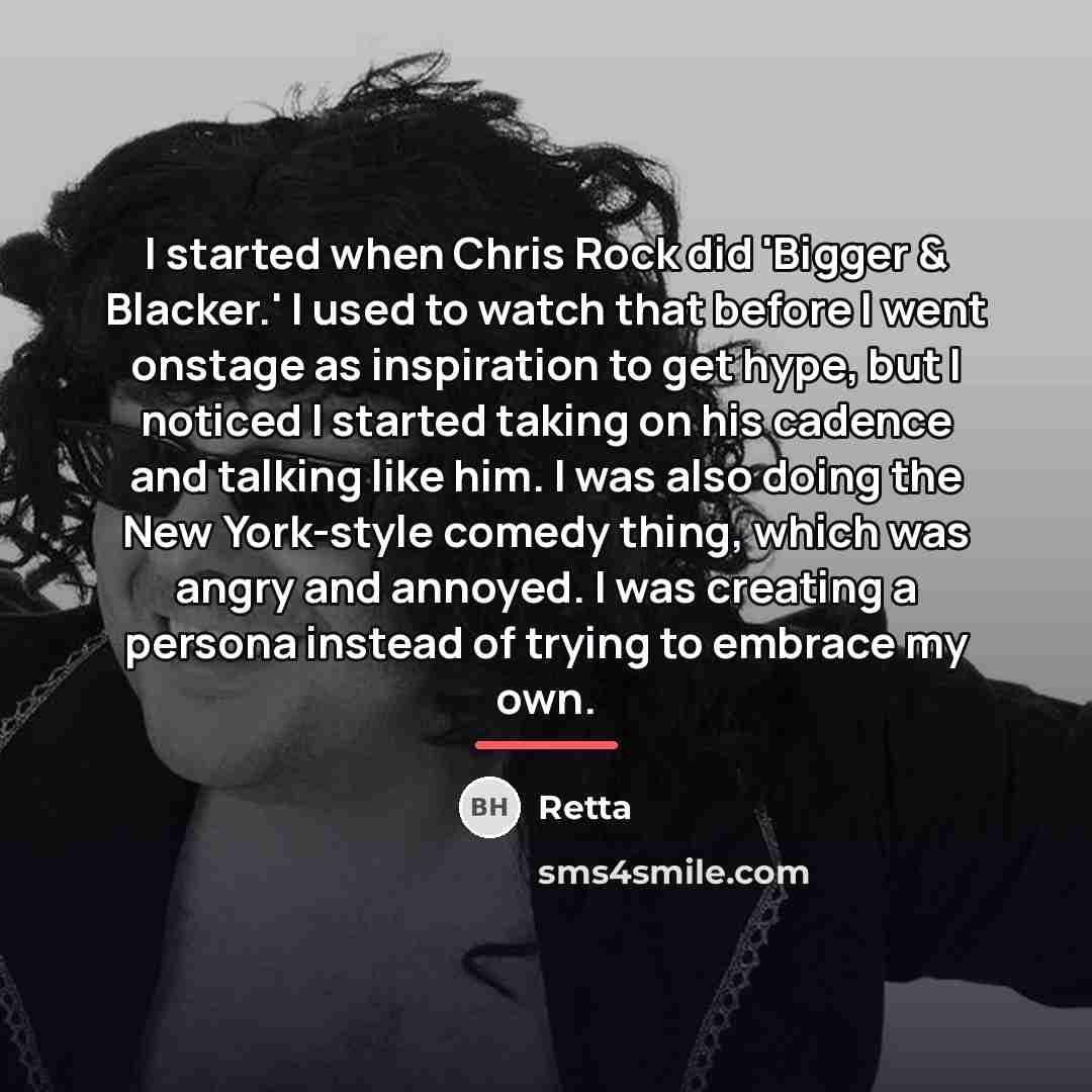 “I started when Chris Rock did 'Bigger & Blacker.' I…” quote by Retta