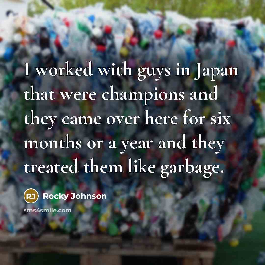 “I worked with guys in Japan that were champions and…” quote by Rocky Johnson