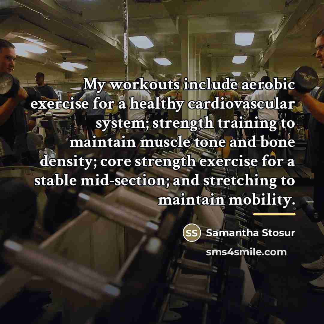“My workouts include aerobic exercise for a healthy cardiovascular system;…” quote by Samantha Stosur