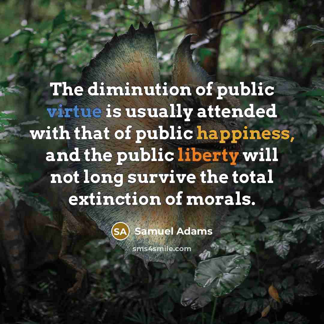 “The diminution of public virtue is usually attended with that…” quote by Samuel Adams
