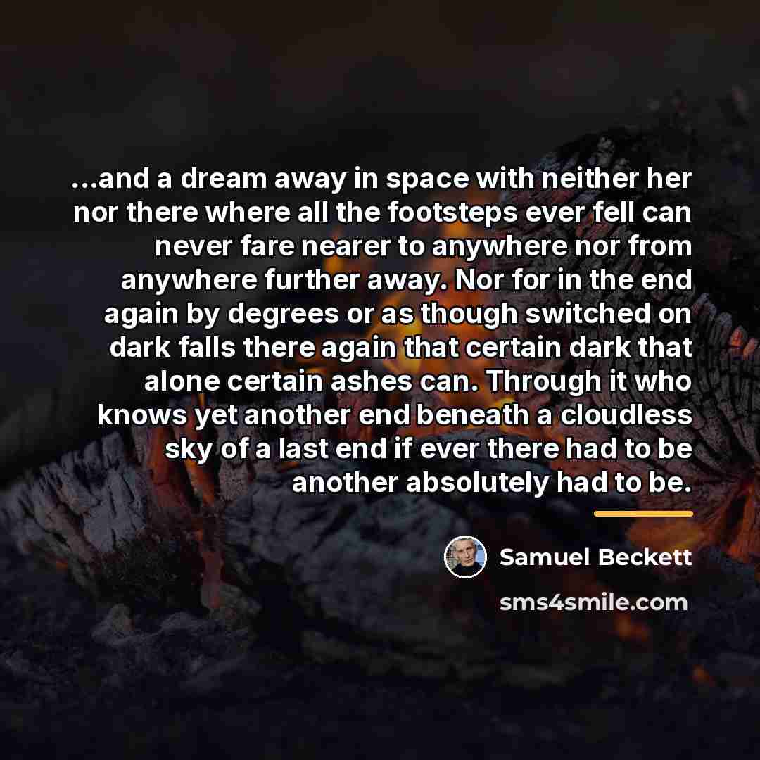 “...and a dream away in space with neither her nor…” quote by Samuel Beckett