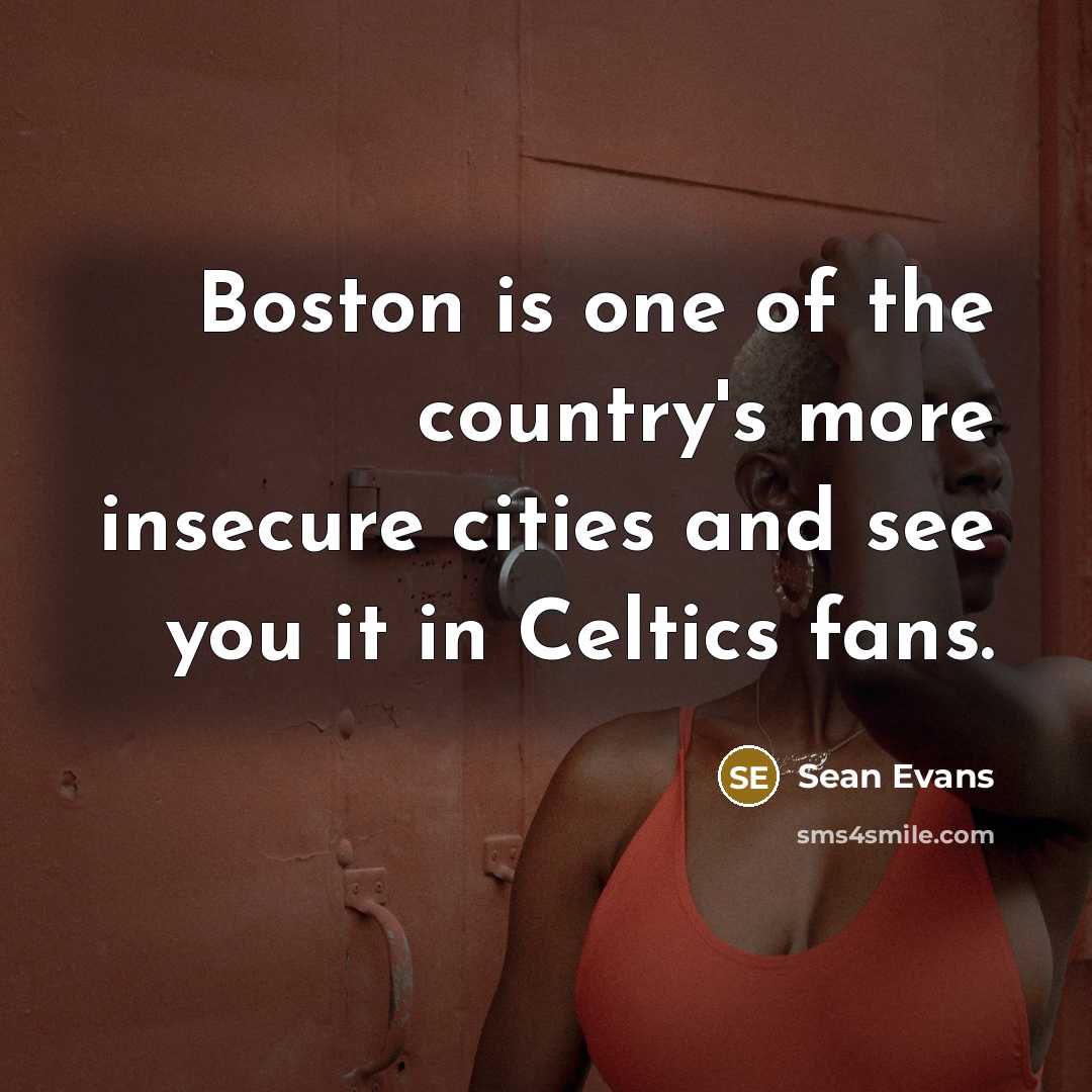 “Boston is one of the country's more insecure cities and…” quote by Sean Evans