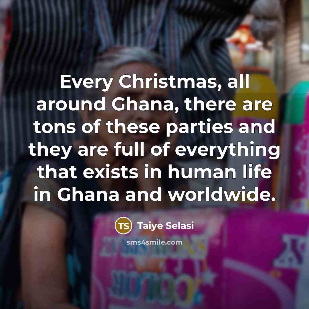“Every Christmas, all around Ghana, there are tons of these…” quote by Taiye Selasi