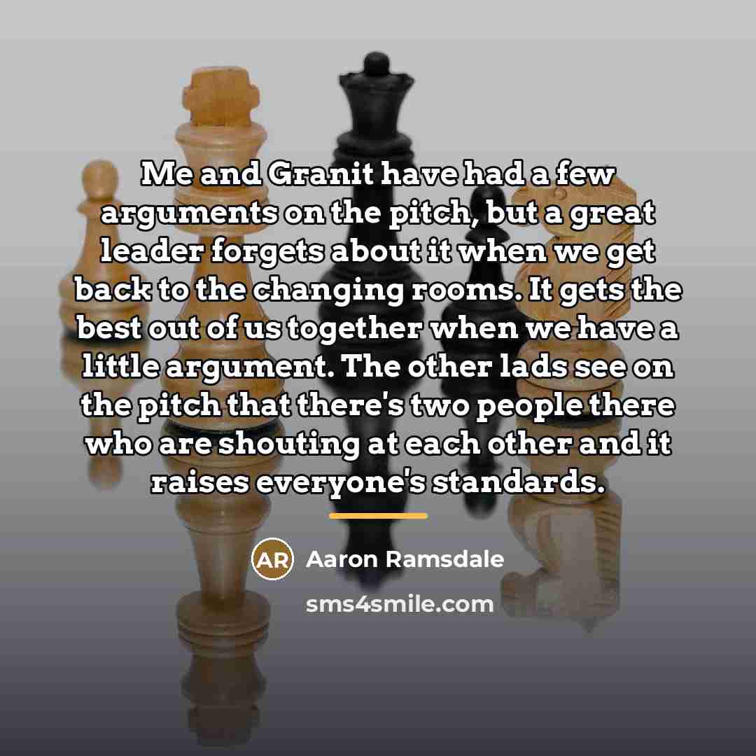 “Me and Granit have had a few arguments on the…” quote by Aaron Ramsdale