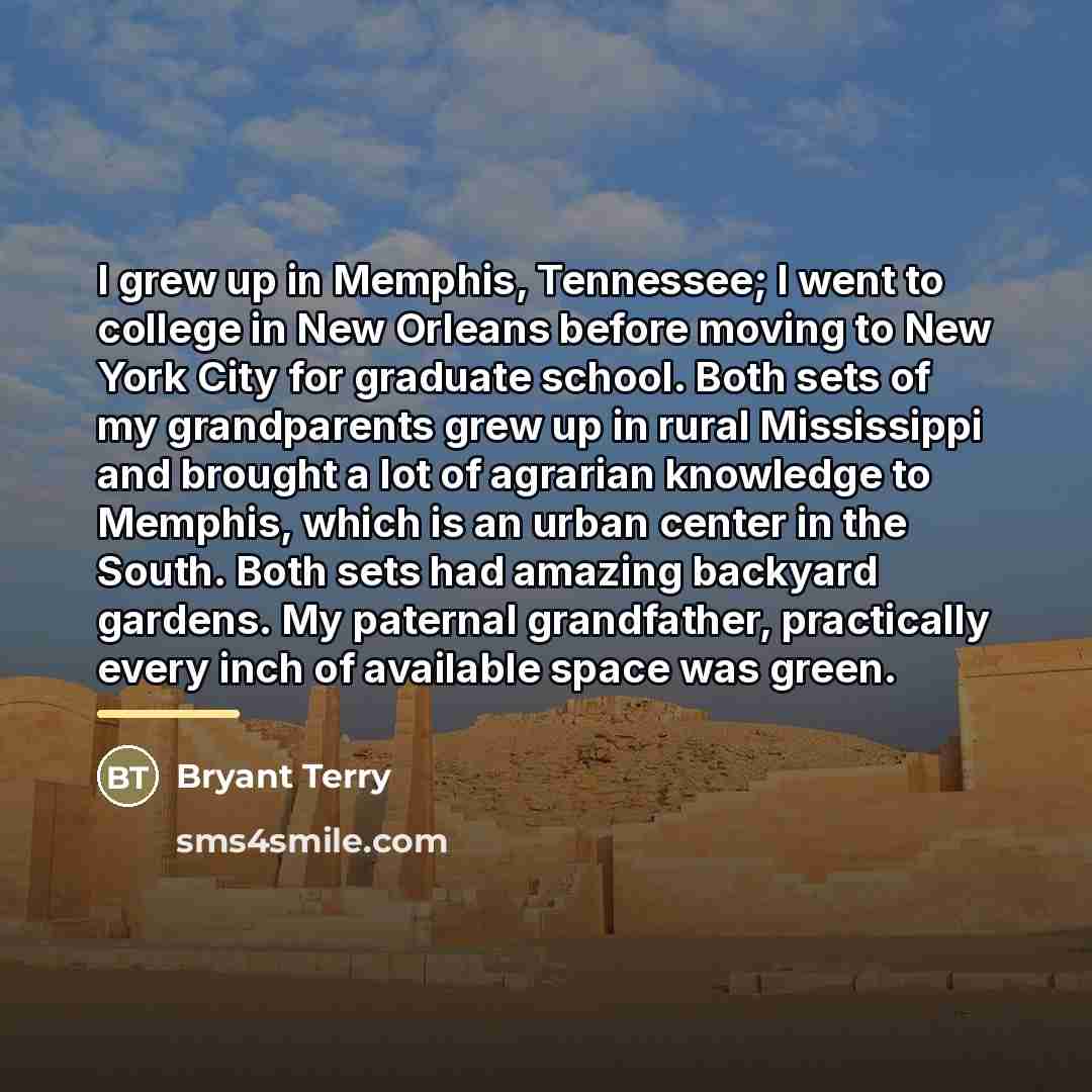“I grew up in Memphis, Tennessee; I went to college…” quote by Bryant Terry