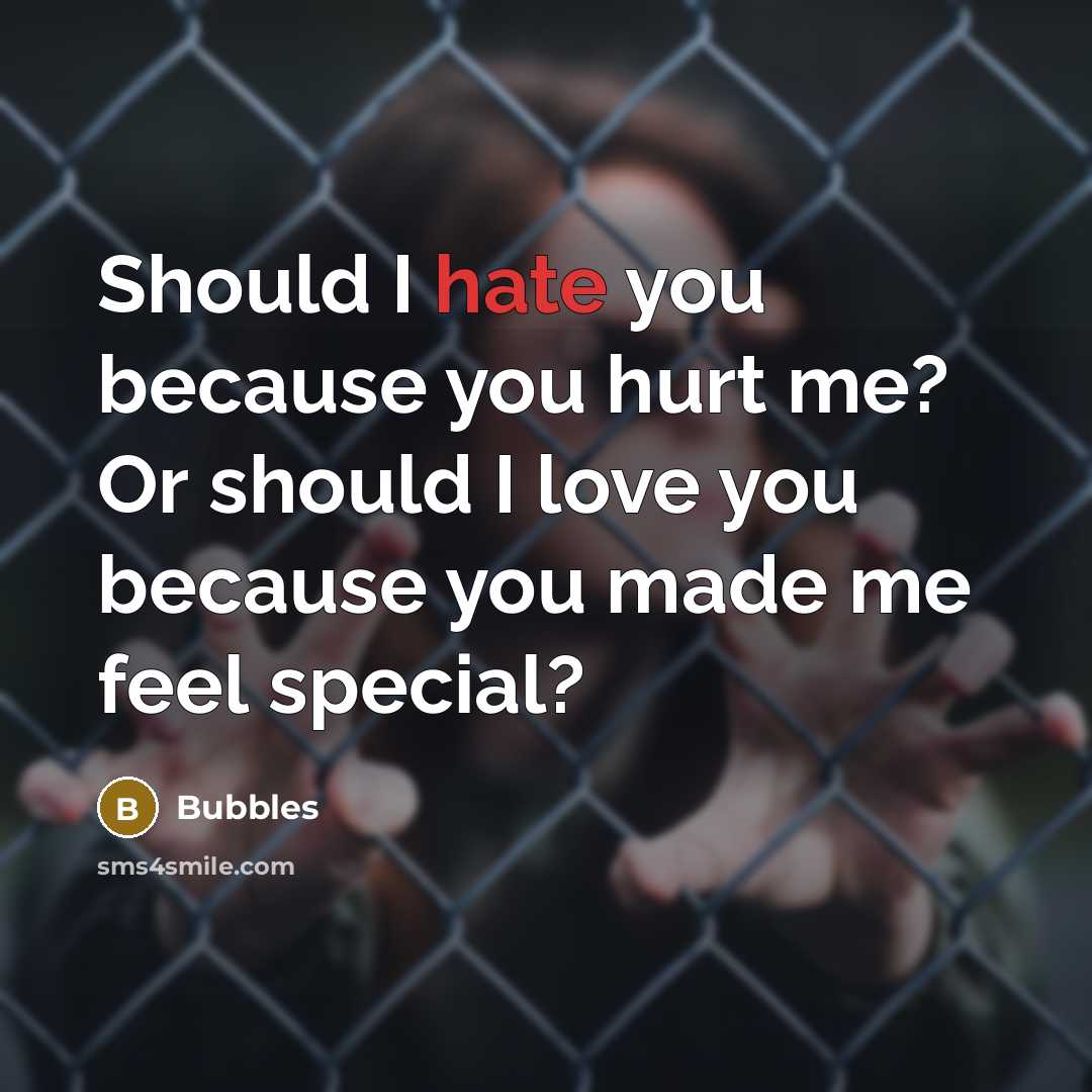 “Should I hate you because you hurt me? Or should…” quote by Bubbles