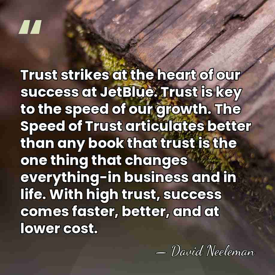 Trust strikes at the heart of our success at JetBlue. Trust is&hellip; - David Neeleman