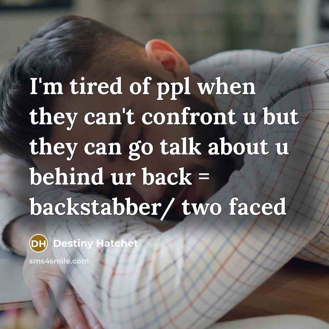 “I'm tired of ppl when they can't confront u but…” quote by Destiny Hatchet