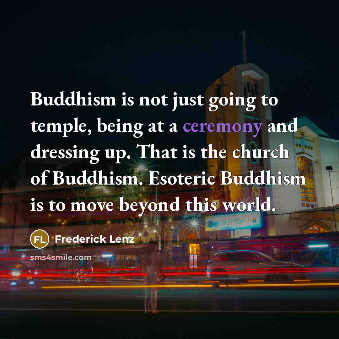 “Buddhism is not just going to temple, being at a…” quote by Frederick Lenz