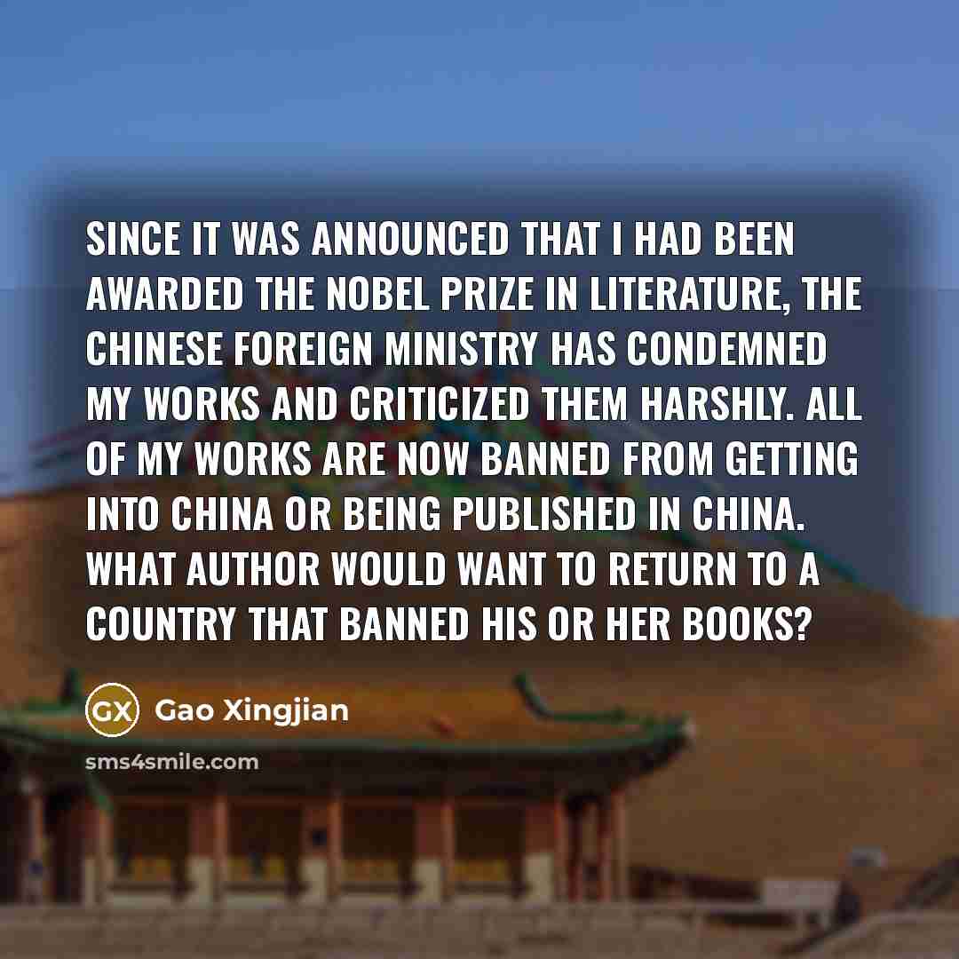 “Since it was announced that I had been awarded the…” quote by Gao Xingjian