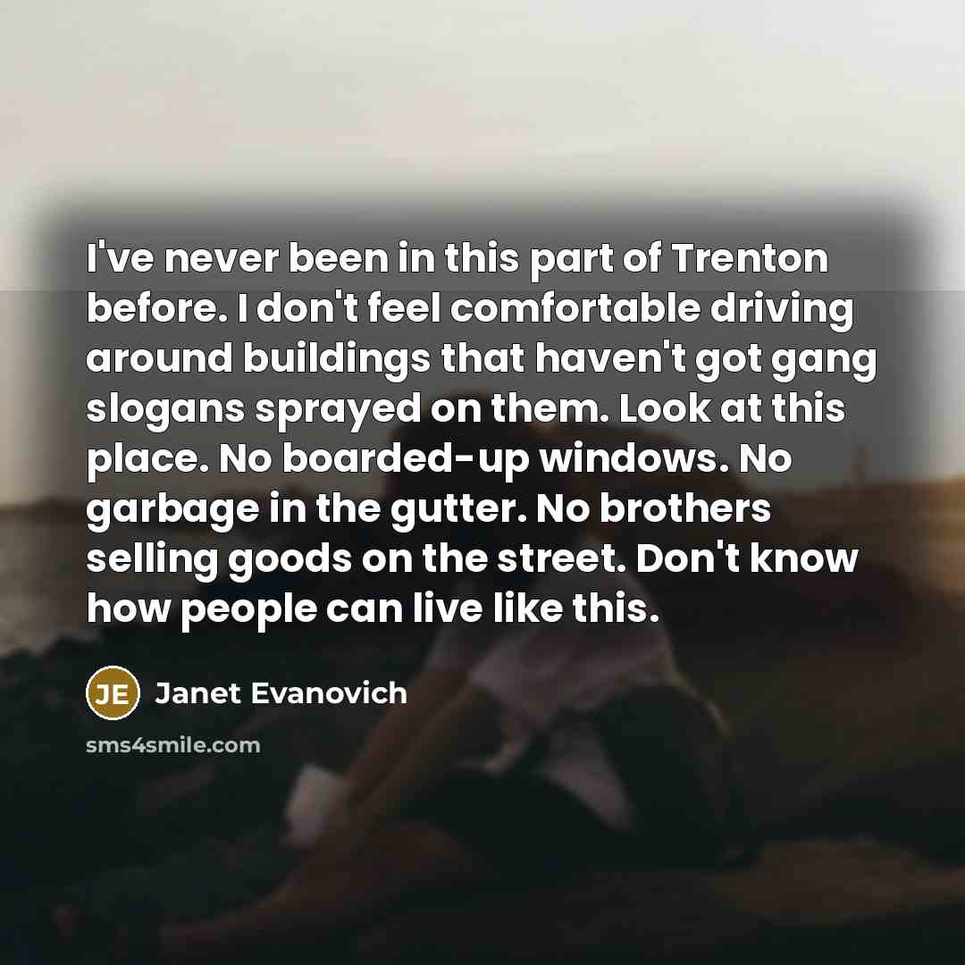 “I've never been in this part of Trenton before. I…” quote by Janet Evanovich