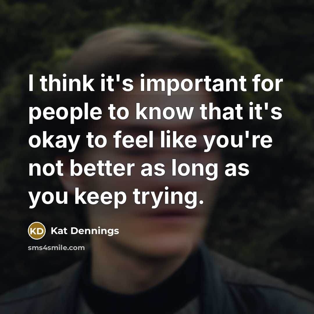 “I think it's important for people to know that it's…” quote by Kat Dennings