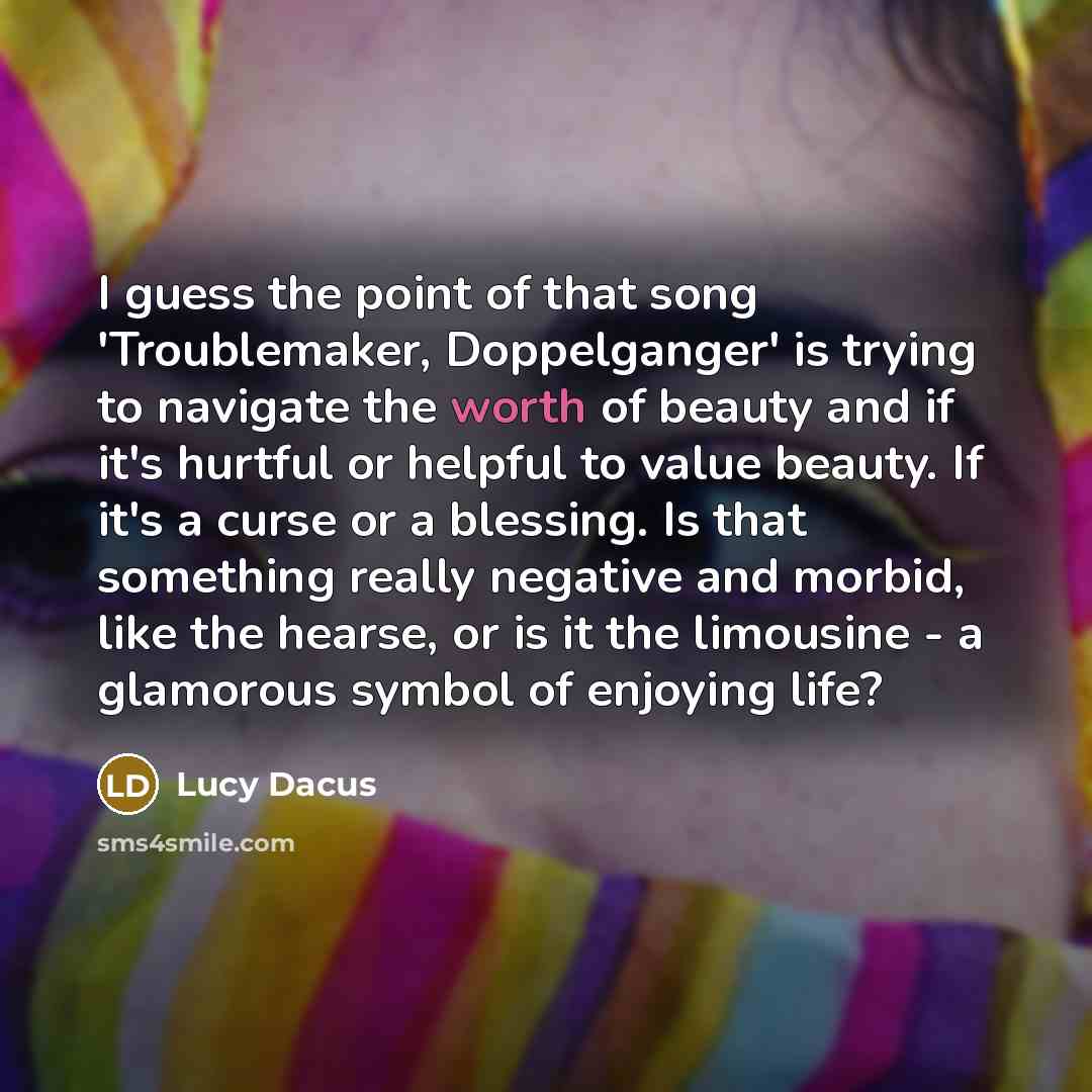 “I guess the point of that song 'Troublemaker, Doppelganger' is…” quote by Lucy Dacus