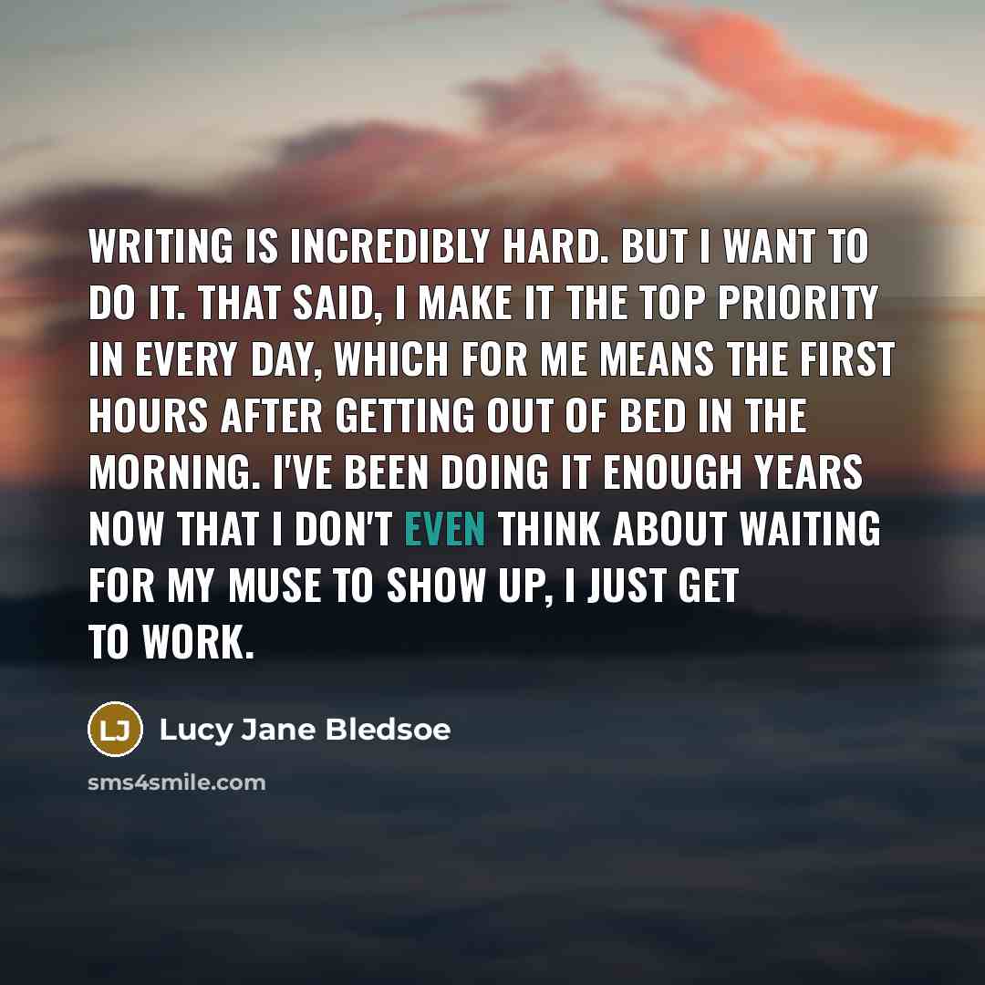 “Writing is incredibly hard. But I want to do it.…” quote by Lucy Jane Bledsoe