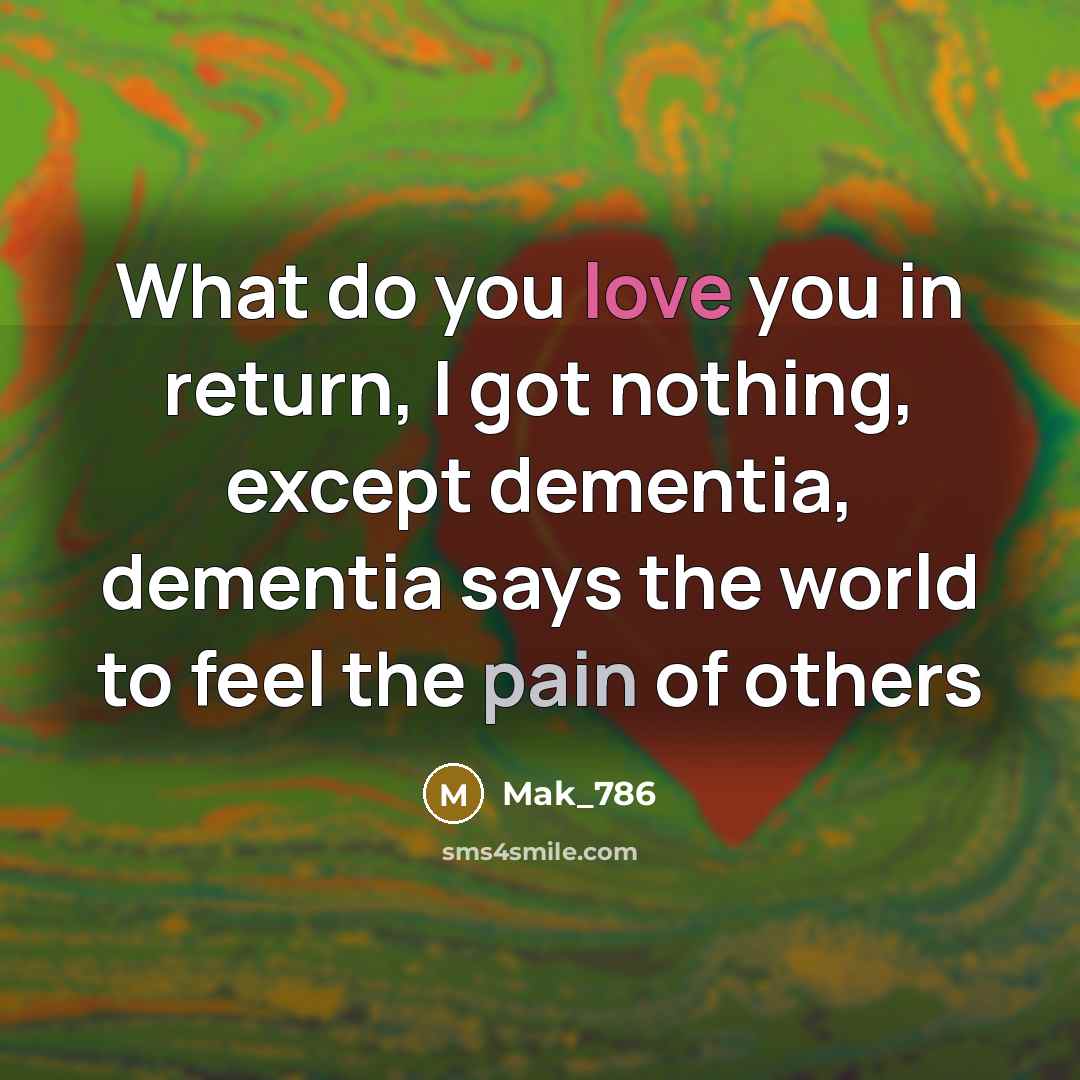 “What do you love you in return, I got nothing,…” quote by Mak_786