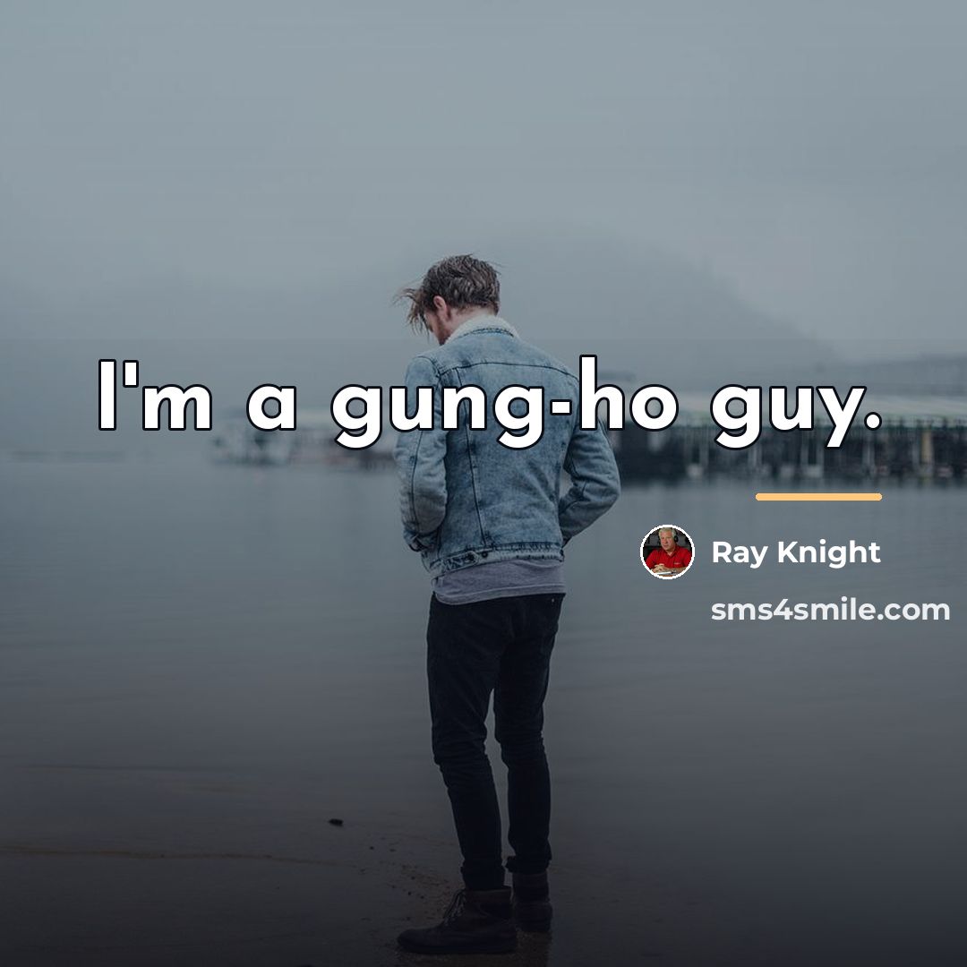 “I'm a gung-ho guy.…” quote by Ray Knight