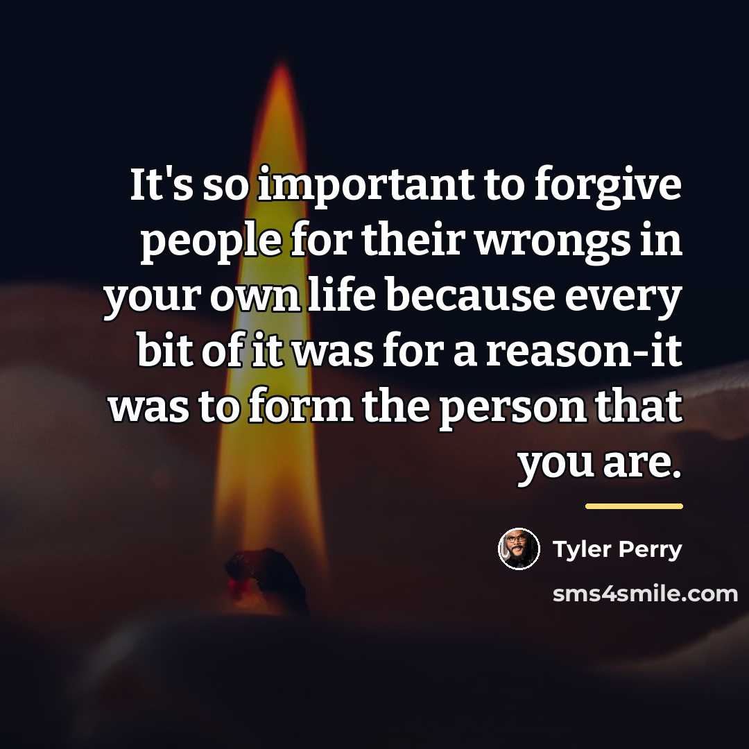 “It's so important to forgive people for their wrongs in…” quote by Tyler Perry
