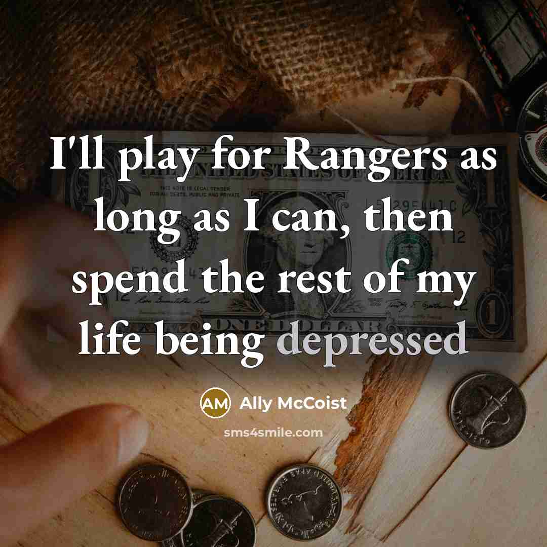 “I'll play for Rangers as long as I can, then…” quote by Ally McCoist