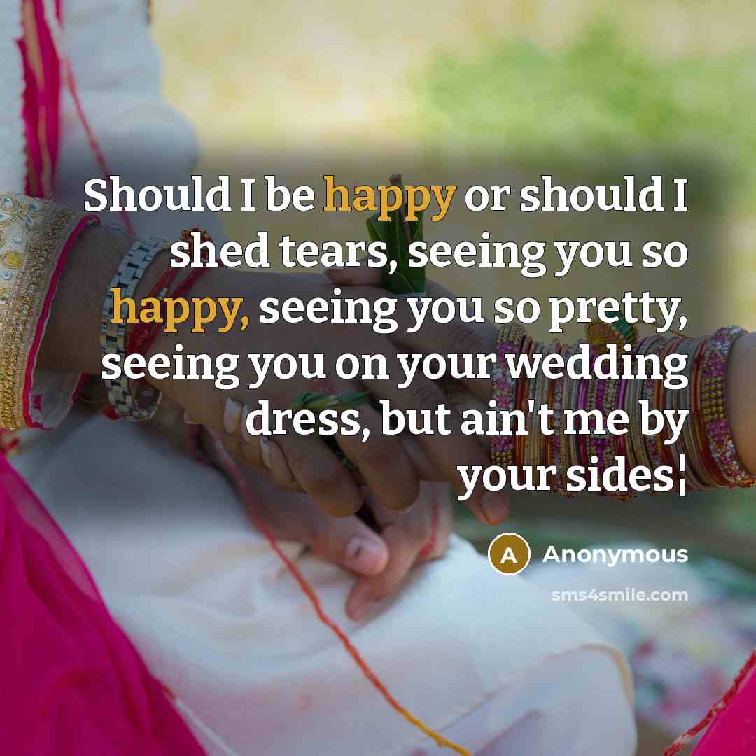 “Should I be happy or should I shed tears, seeing…” quote by Anonymous