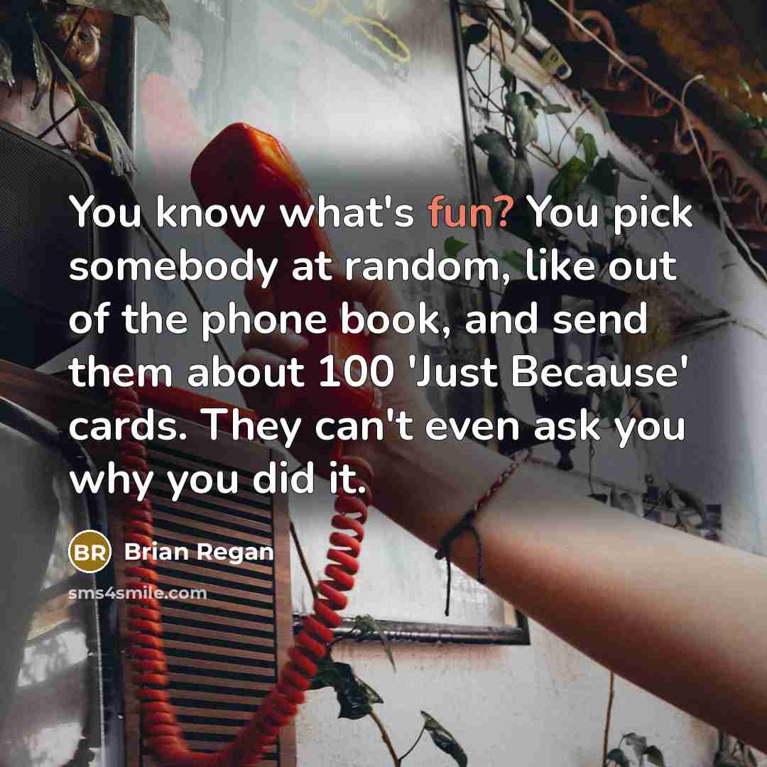 “You know what's fun? You pick somebody at random, like…” quote by Brian Regan