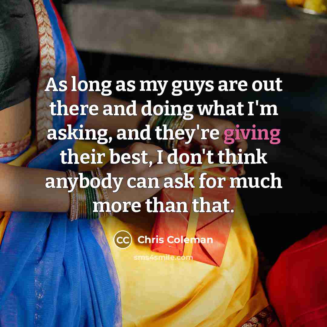 “As long as my guys are out there and doing…” quote by Chris Coleman