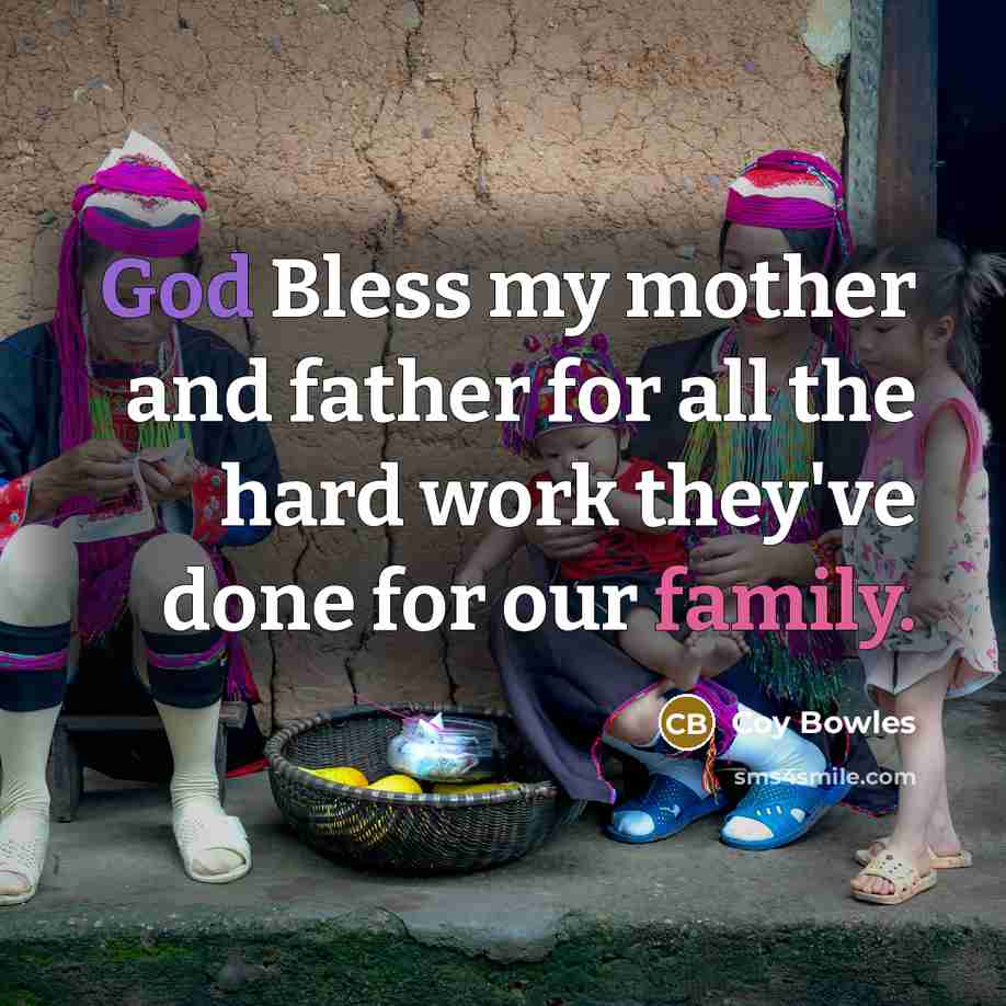 “God Bless my mother and father for all the hard…” quote by Coy Bowles