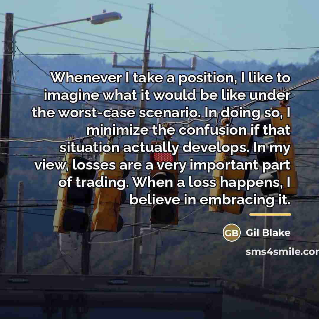 “Whenever I take a position, I like to imagine what…” quote by Gil Blake