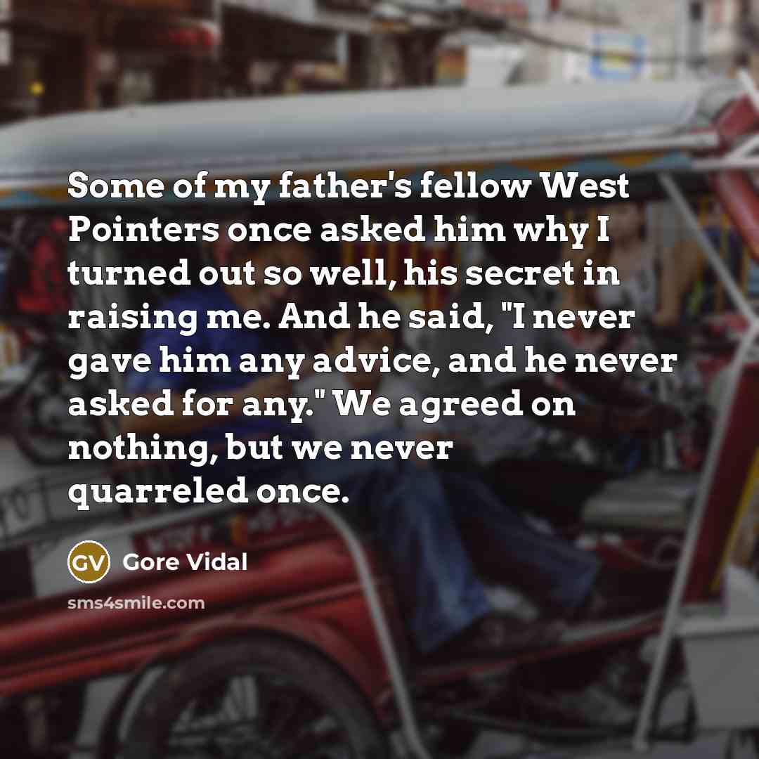 “Some of my father's fellow West Pointers once asked him…” quote by Gore Vidal