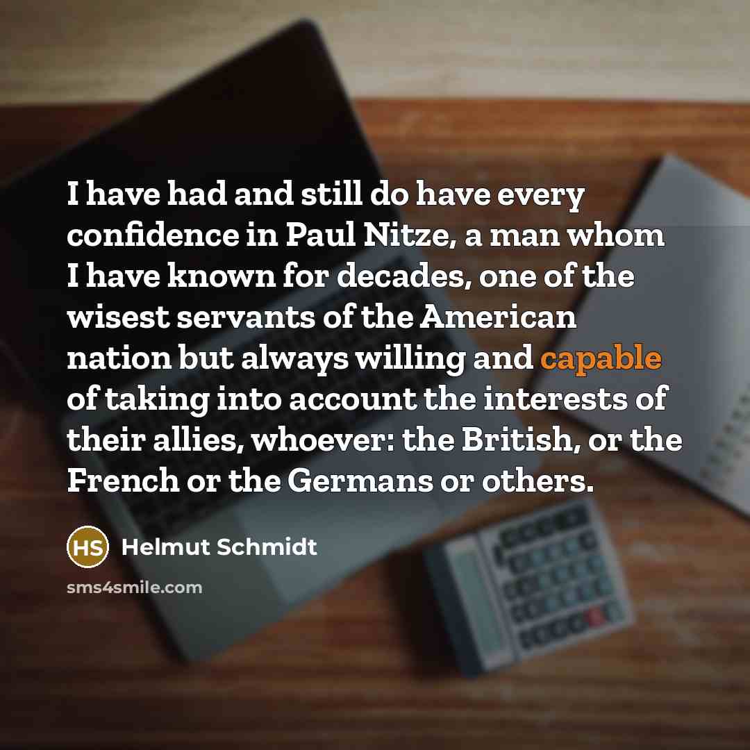 “I have had and still do have every confidence in…” quote by Helmut Schmidt
