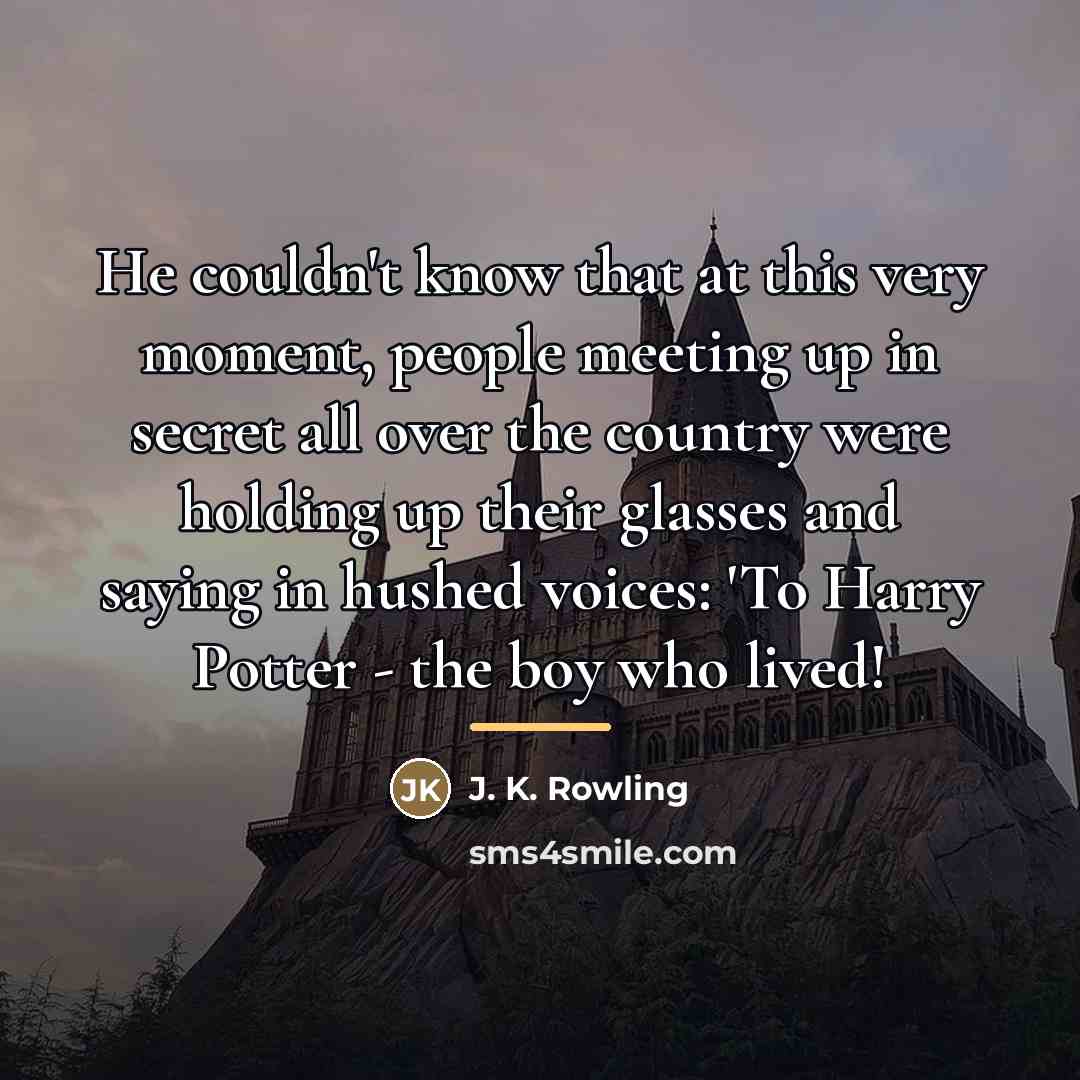 “He couldn't know that at this very moment, people meeting…” quote by J. K. Rowling