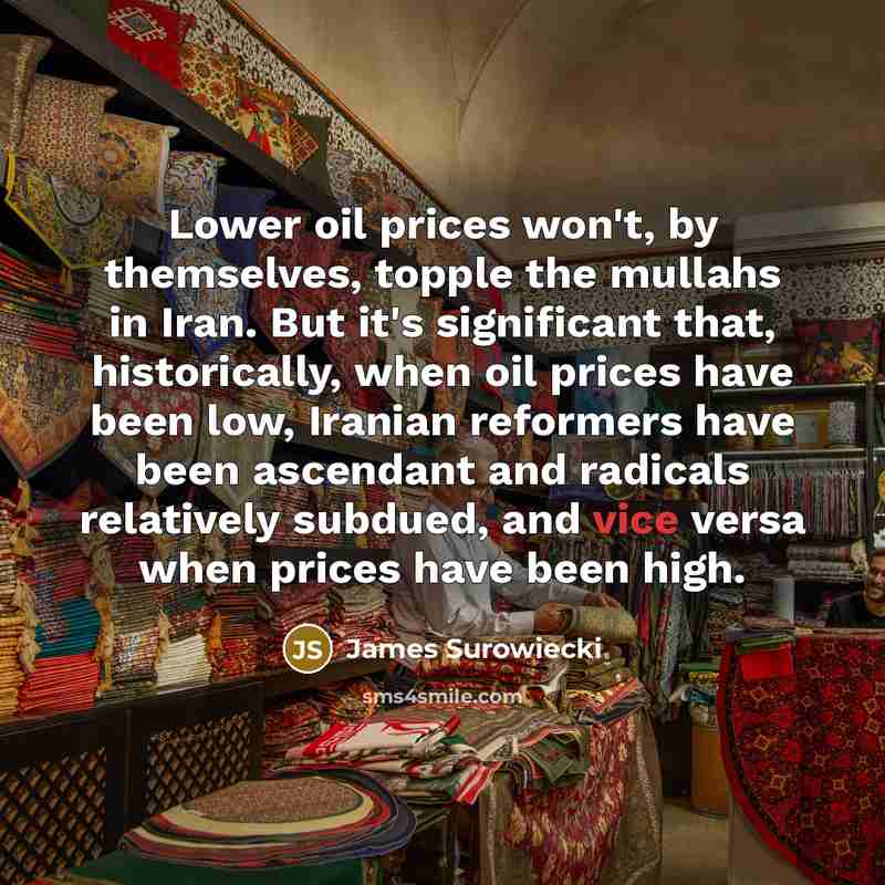 “Lower oil prices won't, by themselves, topple the mullahs in…” quote by James Surowiecki