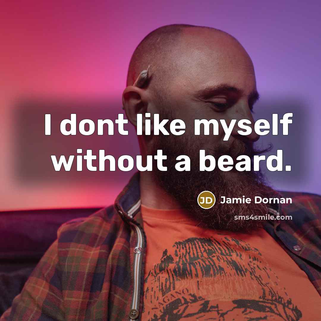 “I dont like myself without a beard.…” quote by Jamie Dornan