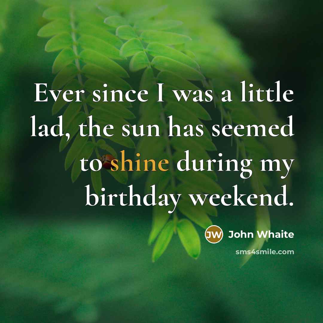 “Ever since I was a little lad, the sun has…” quote by John Whaite