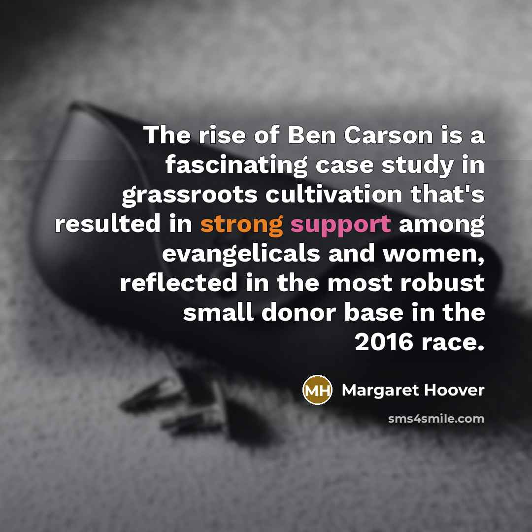 “The rise of Ben Carson is a fascinating case study…” quote by Margaret Hoover