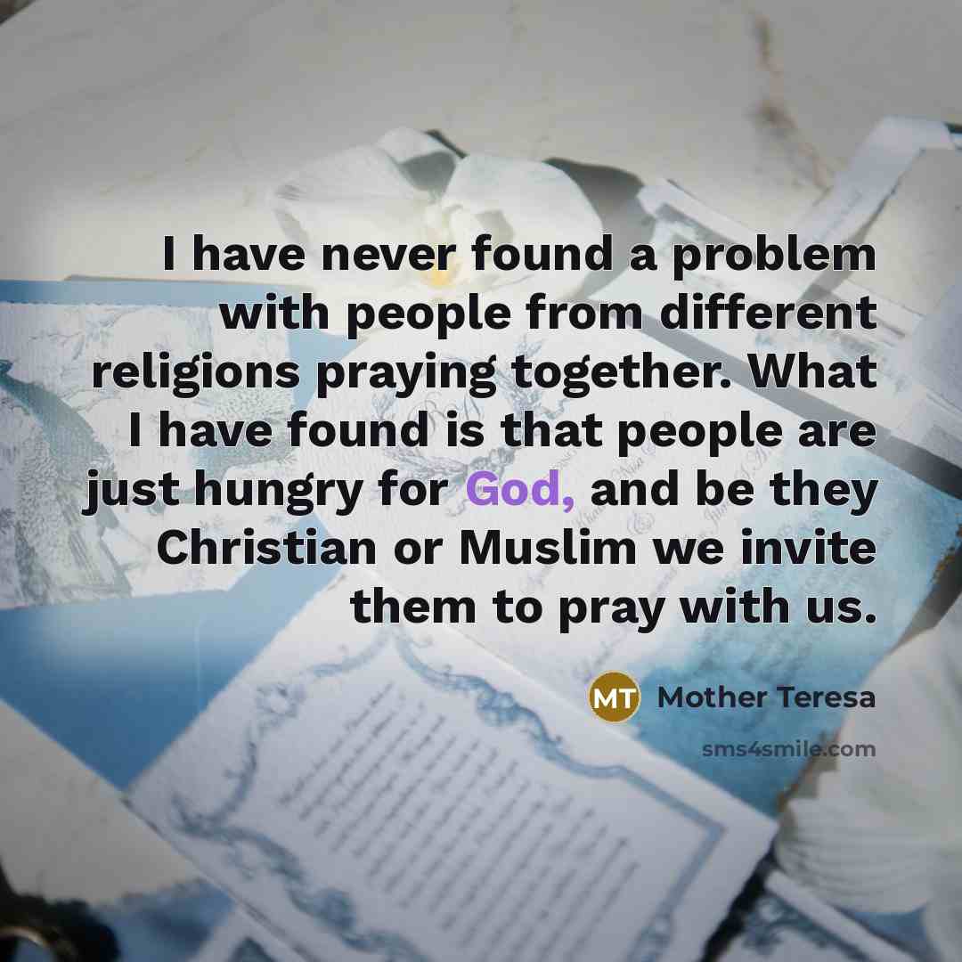 “I have never found a problem with people from different…” quote by Mother Teresa