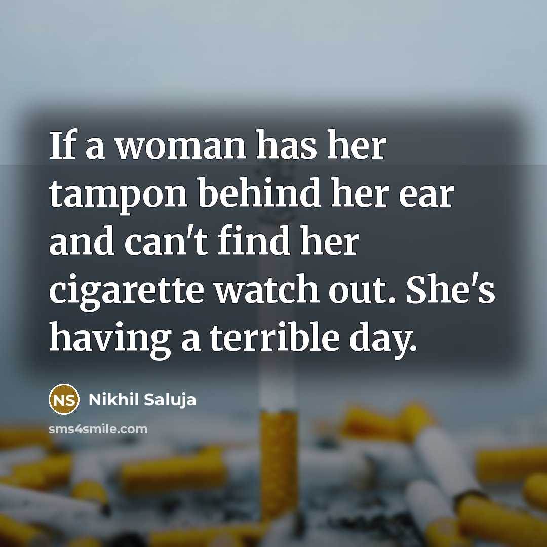 “If a woman has her tampon behind her ear and…” quote by Nikhil Saluja