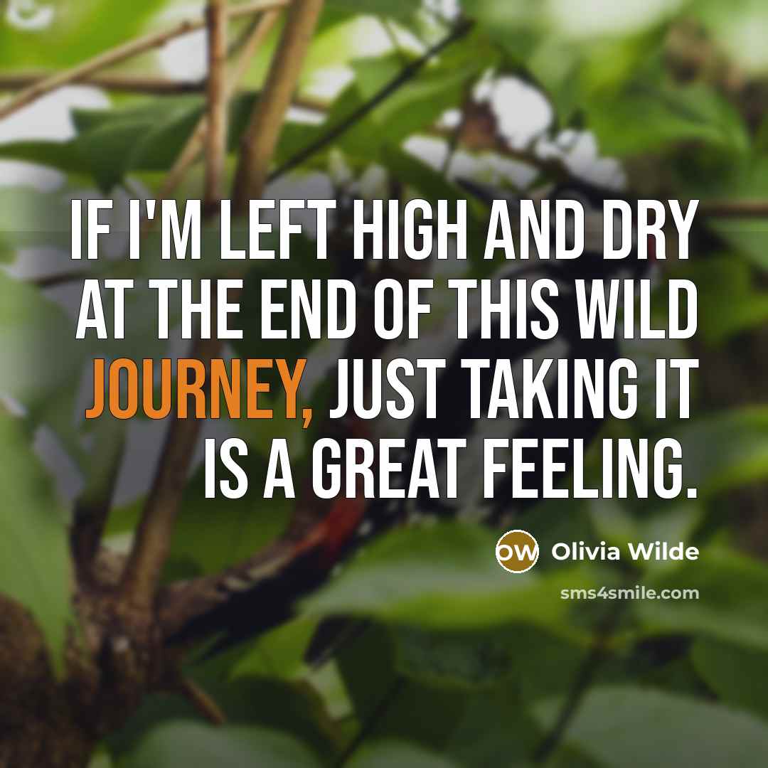 “If I'm left high and dry at the end of…” quote by Olivia Wilde