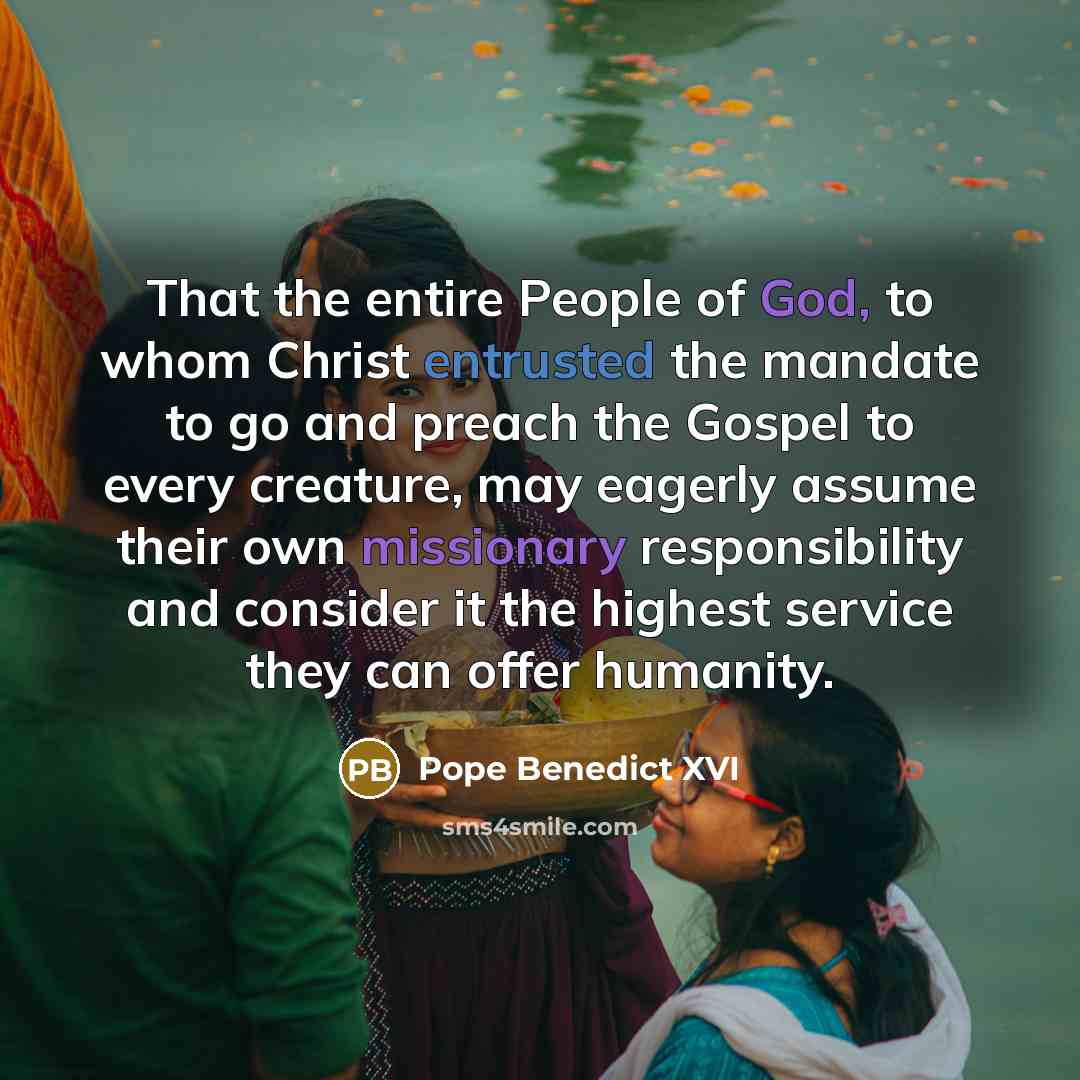 “That the entire People of God, to whom Christ entrusted…” quote by Pope Benedict XVI