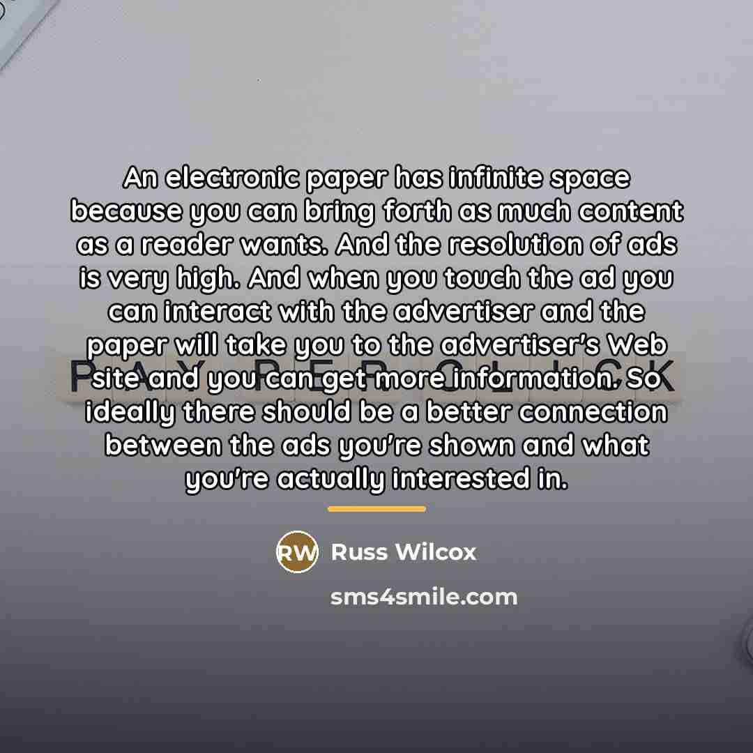 “An electronic paper has infinite space because you can bring…” quote by Russ Wilcox