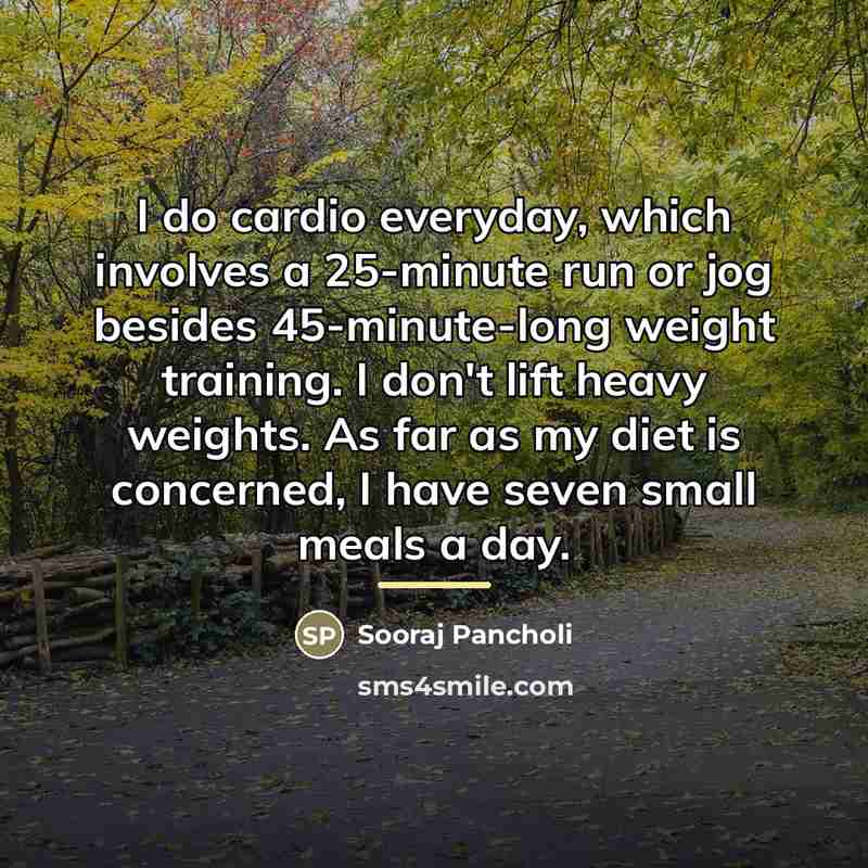 “I do cardio everyday, which involves a 25-minute run or…” quote by Sooraj Pancholi