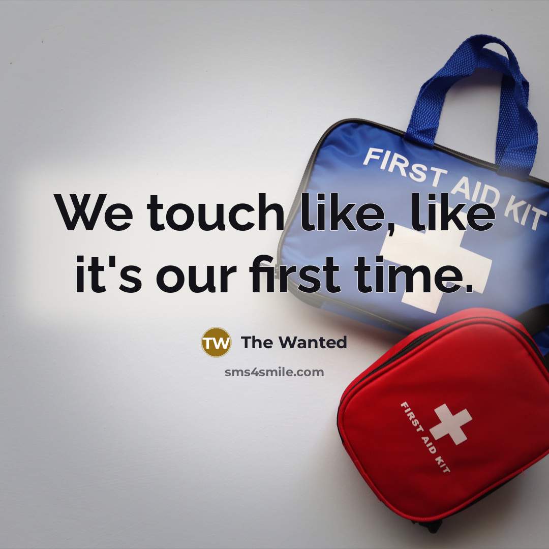 “We touch like, like it's our first time.…” quote by The Wanted