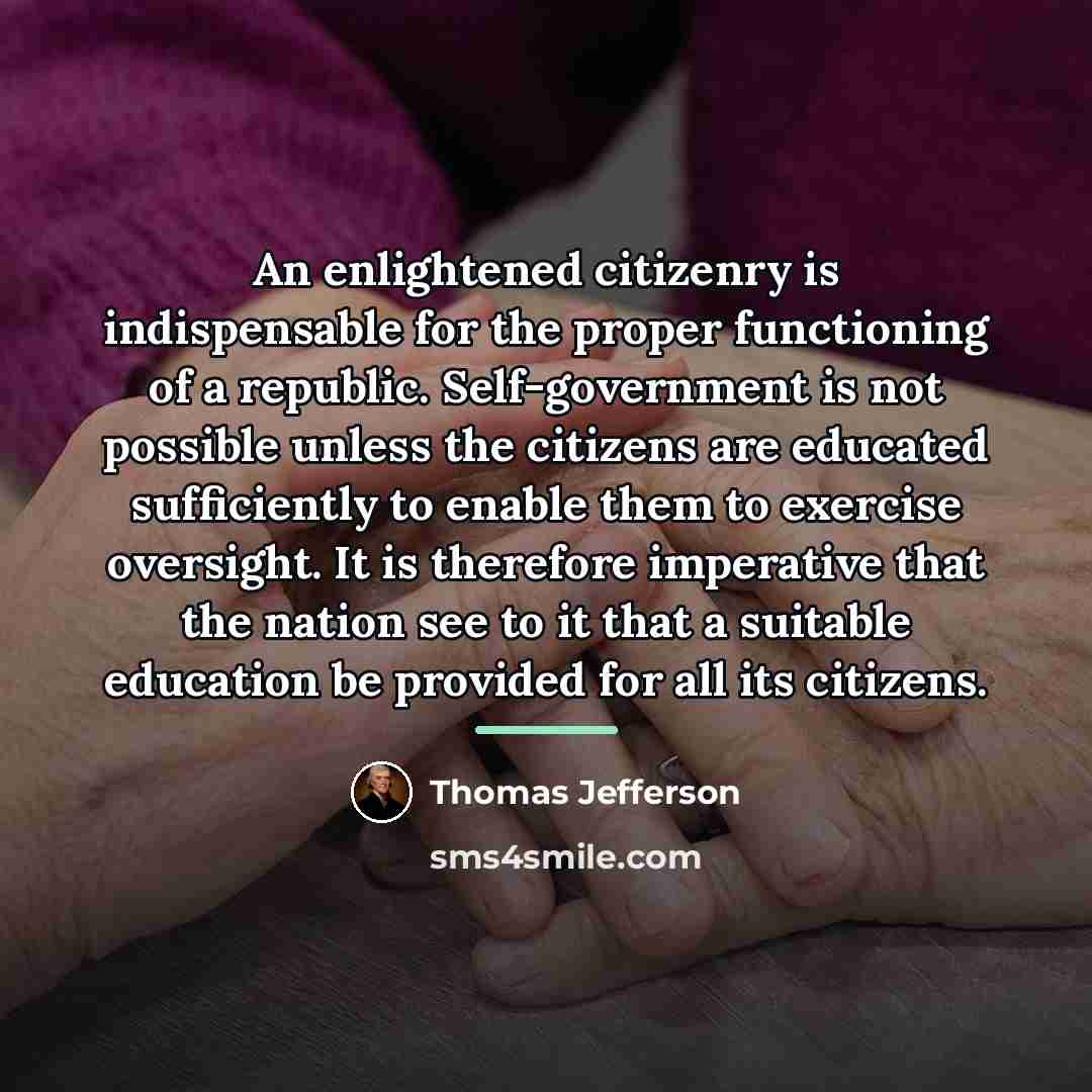 “An enlightened citizenry is indispensable for the proper functioning of…” quote by Thomas Jefferson