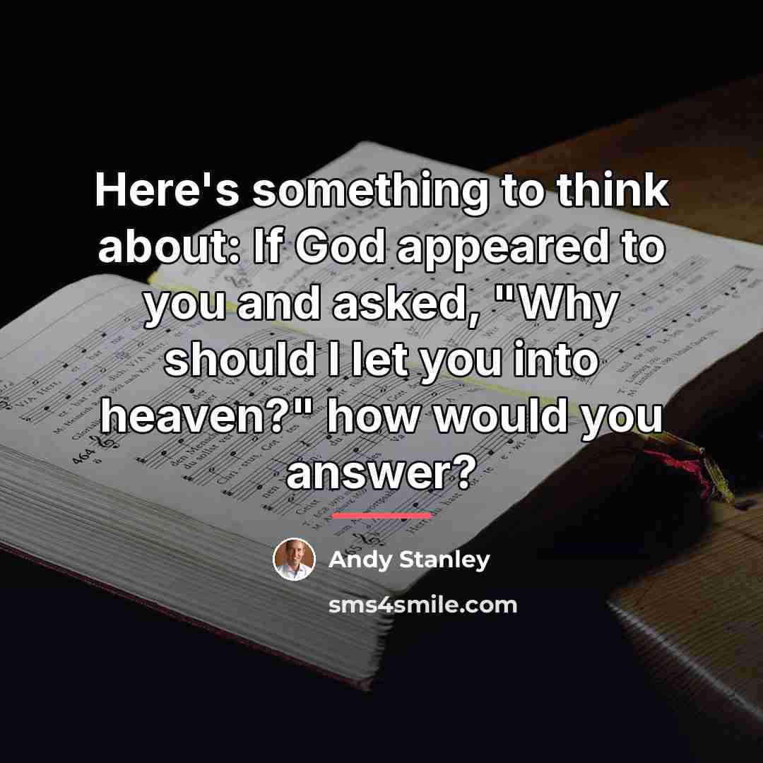 “Here's something to think about: If God appeared to you…” quote by Andy Stanley