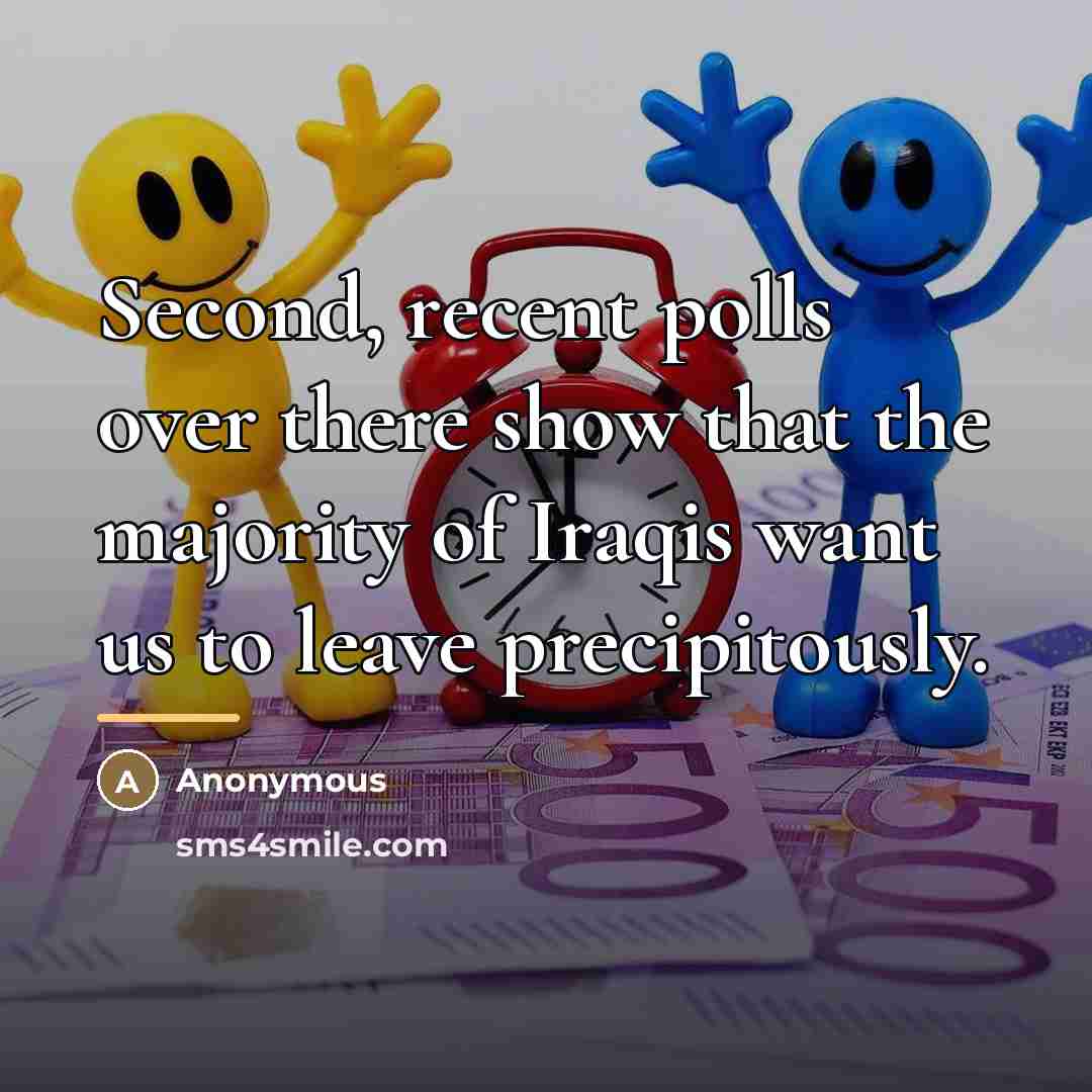 “Second, recent polls over there show that the majority of…” quote by Anonymous