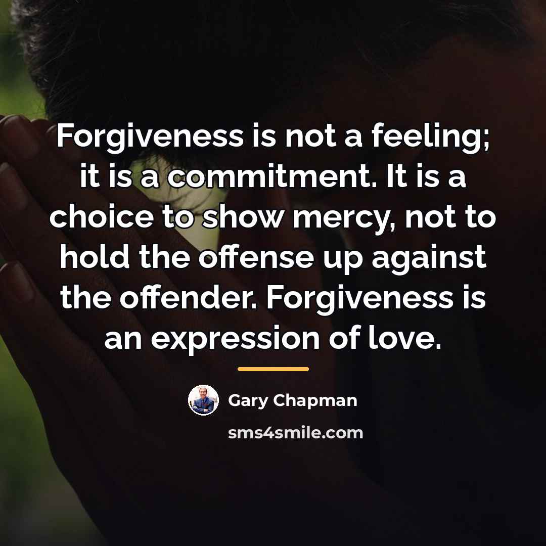 “Forgiveness is not a feeling; it is a commitment. It…” quote by Gary Chapman