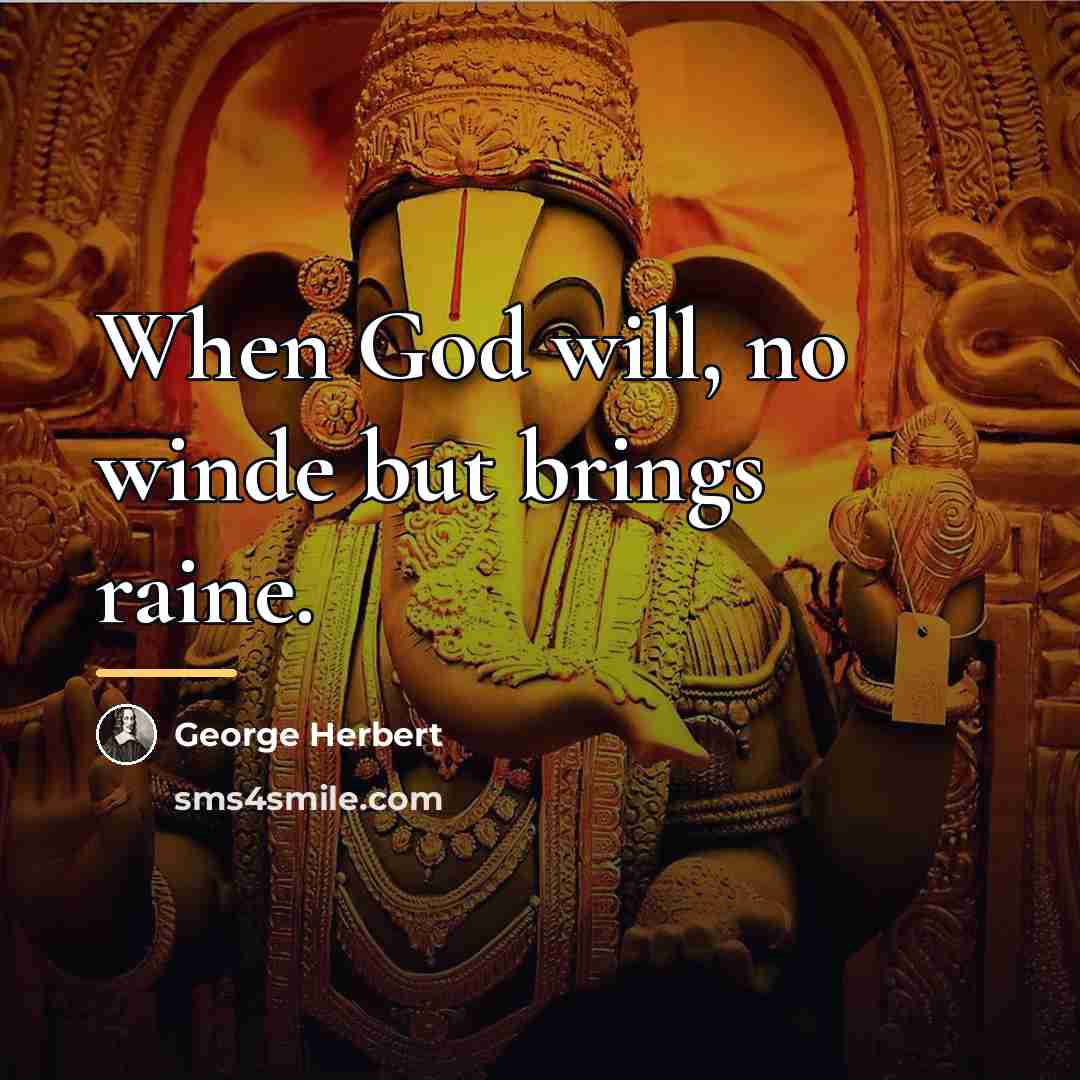 “When God will, no winde but brings raine.…” quote by George Herbert