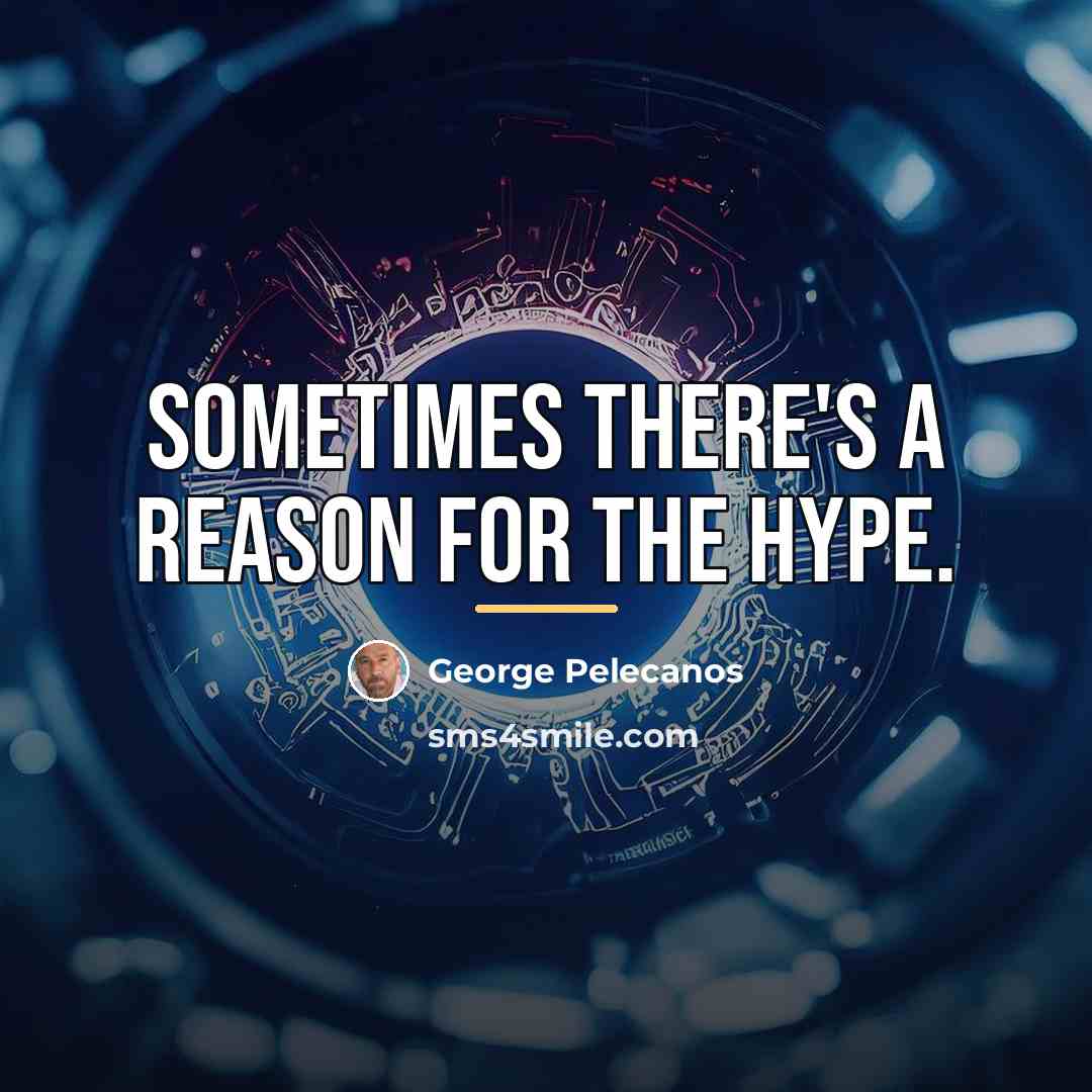 “Sometimes there's a reason for the hype.…” quote by George Pelecanos
