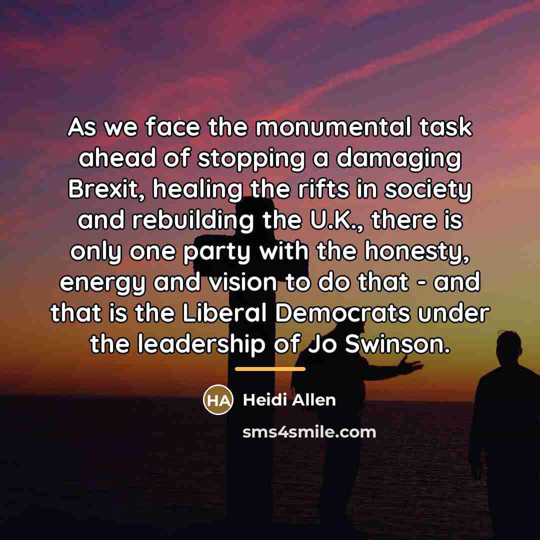 “As we face the monumental task ahead of stopping a…” quote by Heidi Allen