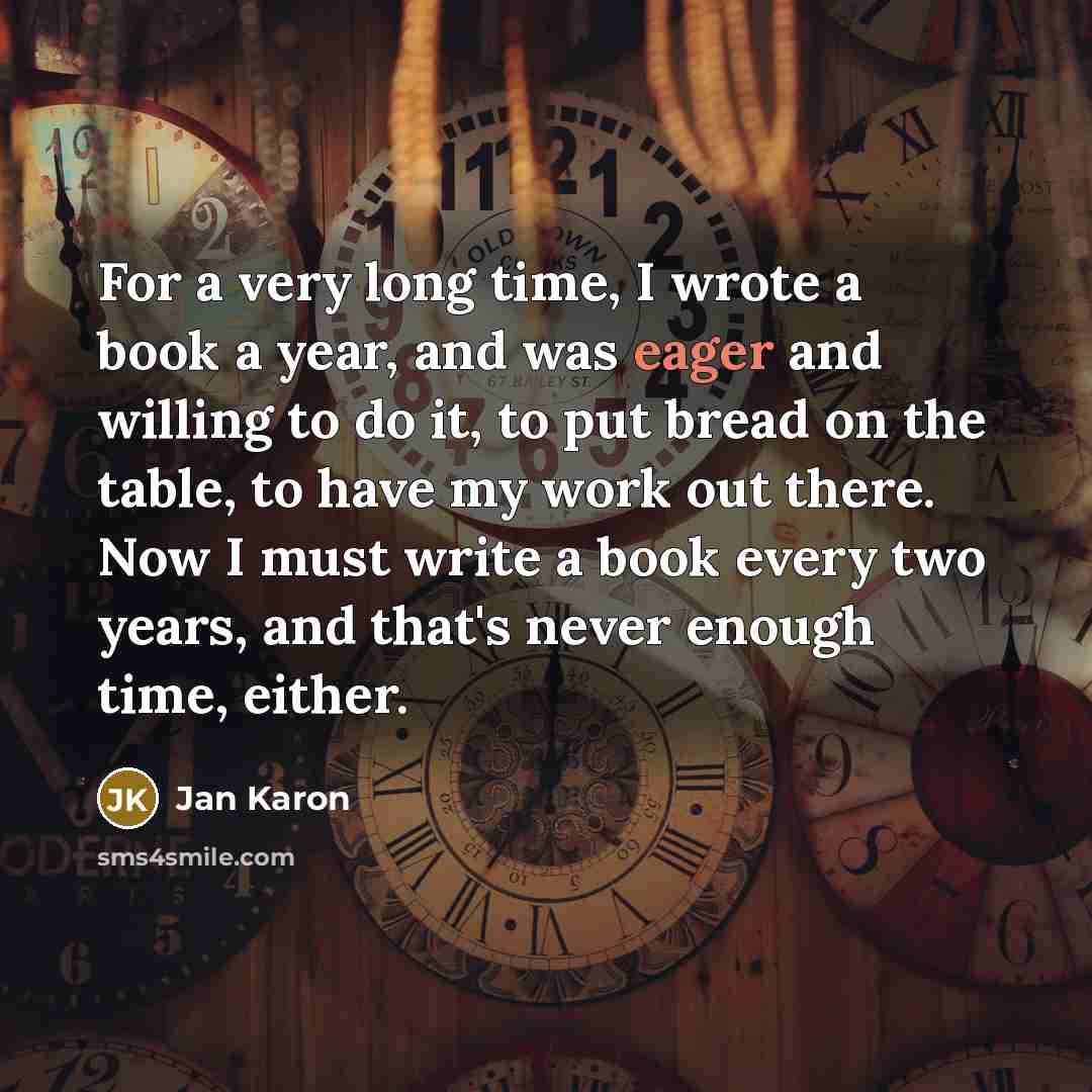 “For a very long time, I wrote a book a…” quote by Jan Karon